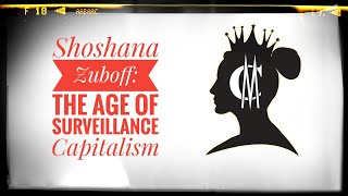 Shoshana Zuboff The Age of Surveillance Capitalism [upl. by Oflodur972]