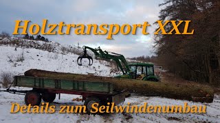 Holztransport XXL  John Deere und Seilwinde am Limit  und Details zum Seilwinden Umbau auf Funk [upl. by Esinaj]