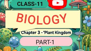 Class 11 ch3 Plant kingdom part1 [upl. by Modesty287]