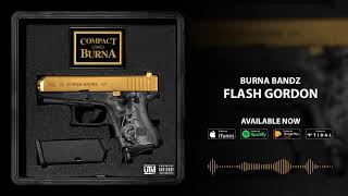 Burna Bandz  Flash Gordon ft Houdini Official Audio [upl. by Adnuhsar823]