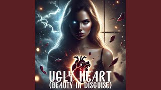 Ugly Heart Beauty in Disguise [upl. by Geiger]