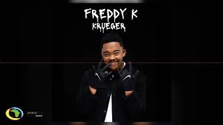 Freddy K  Krueger Official Audio [upl. by Ainocal]