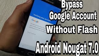 Bypass Google Account Android Nougat 7 0 Without Flash 12018 [upl. by Seuqram]