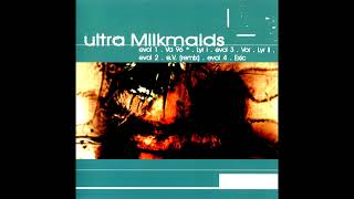 Ultra Milkmaids – Vorely 1997 Album [upl. by Lrac]