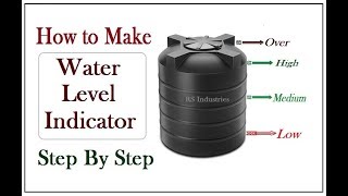 How to Make Water Level Indicator Project  RS Industries The Power of Engineering Technology [upl. by Westbrooke814]