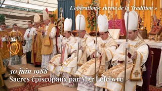 Les Sacres épiscopaux par Mgr Marcel Lefebvre le 30 Juin 1988 [upl. by Amara]