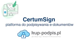 CertumSign  platforma do podpisywania edokumentów Kupisz na kuppodpispl [upl. by Gusella]