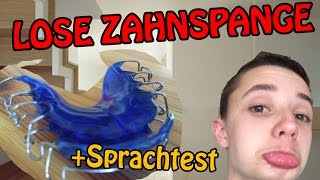 LOSE ZAHNSPANGE  TIPPS SPRACHTEST REINIGUNG Deutsch HD [upl. by Ennoira]