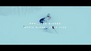 Where Dreams Come True  Niseko Hanazono Resort [upl. by Noremak]