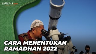 Beberapa Cara Menentukan Ramadhan 2022 [upl. by Etireugram]