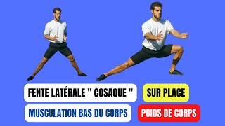 Fente COSAQUE fente latérale  Exercice JAMBE au POIDS DU CORPS   Musculation JAMBES [upl. by Lull333]