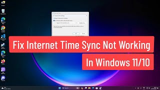 Fix Internet Time Sync Not Working In Windows 1110 [upl. by Arlette240]