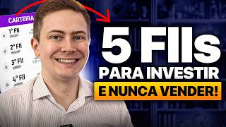 OS 5 MELHORES FUNDOS IMOBILIÃRIOS PARA INVESTIR HOJE E NUNCA MAIS VENDER [upl. by Orel]