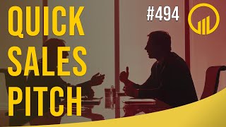 Quick Sales Pitch  Sales Influence Podcast  SIP 494 [upl. by Jeb640]