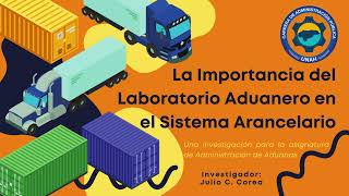 Investigación Sistema Arancelario y Laboratorio Aduanero [upl. by Aneladgam]