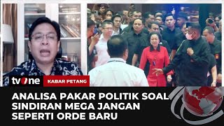 Petuah Megawati soal Orde Baru Burhanuddin Sindirannya Jelas ke Paslon No2  Kabar Petang tvOne [upl. by Eannaj437]