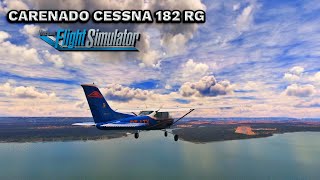 CARENADO CESSNA 182 RG  MICROSOFT FLIGHT SIMULATOR 2020 [upl. by Berri]