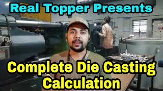 Complete Die Casting Calculation HPDCRealTopper hpdcinterview DieCasting pdc RealTopper [upl. by Zoarah664]