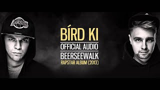 Beerseewalk  Bírd ki Audio [upl. by Acirdna787]