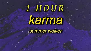 Summer Walker  Karma Sped Uptiktok Lyrics  1 HOUR [upl. by Mackintosh]