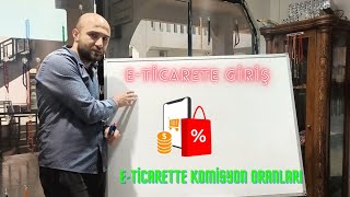 ETicarete GirişEticarette Komisyon OranlarıEticarette Mal Bulmak [upl. by Koetke]