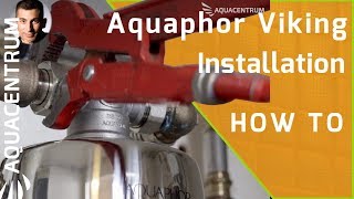 Aquaphor Viking Installation  High Capacity Hausfilter Carbonblock mit versch Filterfeinheiten [upl. by Adalia]