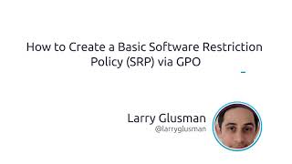 How to create a basic Software Restriction Policy SRP via GPO [upl. by Nethsa]