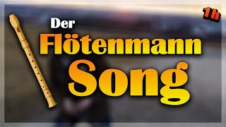 DER FLÖTENMANNSONG  1 Hour Edition [upl. by Htenek]