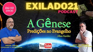 Os Exilados da Capela PGM 10 As Predições no Evangelho [upl. by Ellehsyt]