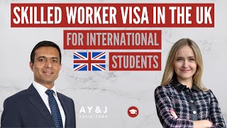 Skilled Worker Visa for International Students in the UK 2021 [upl. by Brier579]