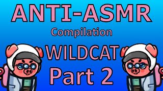 ANTIASMR of Wildcat Part 2 Funny Moments Compilation [upl. by Ellehcer55]