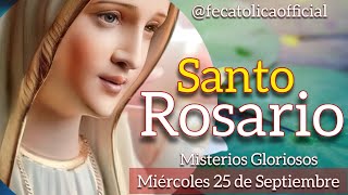 SANTO ROSARIO DE HOY 🌷 MISTERIOS GLORIOSOS  25 DE SEPTIEMBRE🌷 [upl. by Acinnor]