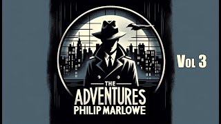 Philip Marlowe The Adventures of  Vol 3 otr blackscreen 8 hrs [upl. by Ttenaej]