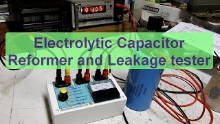 Simple Electrolytic Capacitor Reformer and Tester 2 [upl. by Anoirb784]