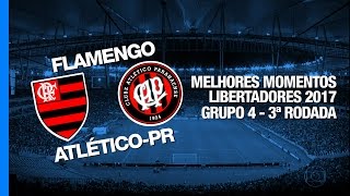 Melhores Momentos  Flamengo 2 x 1 AtléticoPR  Libertadores  12042017 [upl. by Myrtia]