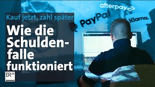 Schuldenfalle OnlineShopping Kauf jetzt zahl später  BR24 [upl. by Rebhun345]