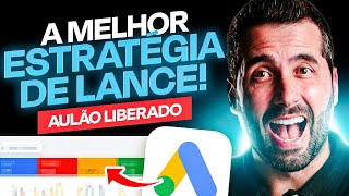 GOOGLE ADS PARA AFILIADOS Qual melhor estratégia de lance para eu VENDER mais no GOOGLE [upl. by Aroz]