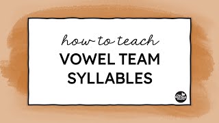 Teaching Vowel Team Syllables [upl. by Ennobe]