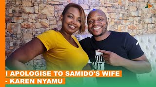 quot I Apologize To Samidohs Wifequot Karen Nyamu BongaNaJalas [upl. by Eadith]