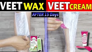 Veet WAX Strips Vs Veet CREAM  Results after 15 Days [upl. by Lenhart]