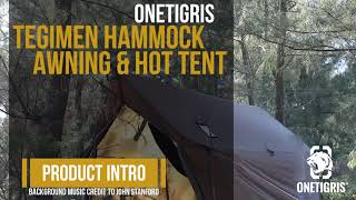 OneTigris TEGIMEN Hammock Awning amp Hot Tent Presale [upl. by Nirahs789]