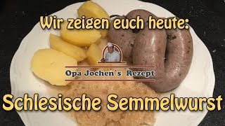 Schlesische Semmelwurst  Wellwurst  Wurst selber machen  Hausschlachtung  Opa Jochen´s Rezept [upl. by Nwahsat400]