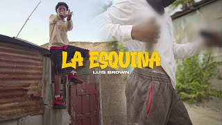 Luis Brown  La Esquina Video Oficial Dracoganga [upl. by Brodsky]