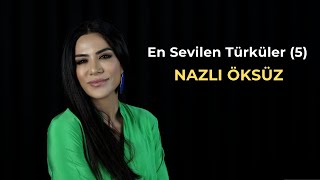 NAZLI ÖKSÜZ  En Sevilen Türküler 5 Akustik [upl. by Micheline]