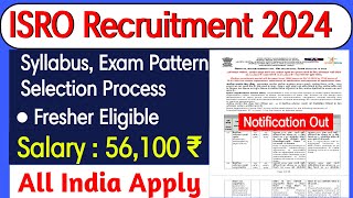 ISRO Recruitment 2024  ISRO Latest Job Vacancy Full Details [upl. by Fifine833]