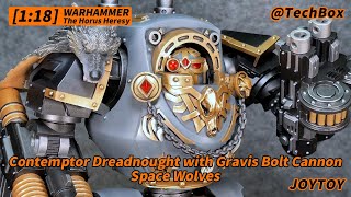 Joytoy Warhammer The Horus Heresy Space Wolves Contemptor Dreadnought with Gravis Bolt Cannon 118 [upl. by Eelatan524]