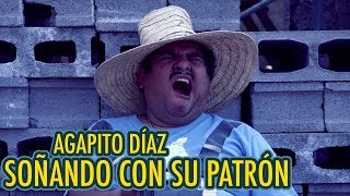 Agapito Díaz  Soñando con el patrón  JR INN [upl. by Euqimod]