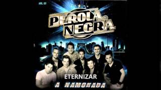 PÉROLA NEGRA VOL 07 A NAMORADA CD COMPLETO [upl. by Leahcar264]