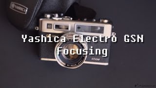 Yashica Electro 35 GSN Focusing [upl. by Bonacci746]