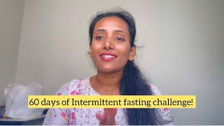 Starting The 60 Days Intermittent Fasting  60 Days Of Weight Loss Challenge  Poojitha Karthik [upl. by Pack]